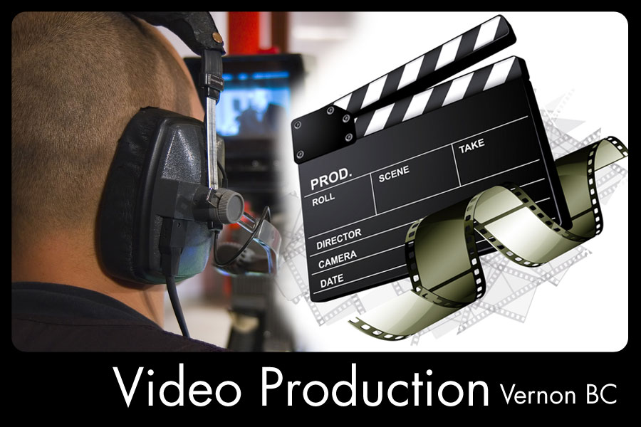 VIdeo Production Vernon BC